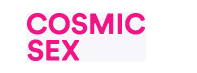 COSMIC SEX